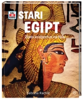 KAJ IN KAKO-STARI EGIPT:ZLATO KRALJESTVO NA NILU KAJ IN KAKO-STARI EGIPT:ZLATO KRALJESTVO NA NILU