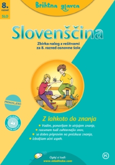 BRIHTNA GLAVCA, Slovenščina 8, zbirka nalog z rešitvami v 8. razredu osnovne šole