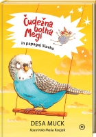 ČUDEŽNA BOLHA MEGI IN PAPAGAJ SLAVKO ČUDEŽNA BOLHA MEGI IN PAPAGAJ SLAVKO