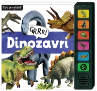 DINOZAVRI-KDO SE OGLAŠA? ZVOČNA KNJIGA DINOZAVRI-KDO SE OGLAŠA? ZVOČNA KNJIGA