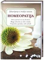 HOMEOPATIJA-ZDRAVLJENJE Z MOČJO NARAVE HOMEOPATIJA-ZDRAVLJENJE Z MOČJO NARAVE