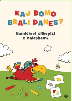 KAJ BOMO BRALI DANES? NANDETOVI SLIKOPISI Z NALEPKAMI