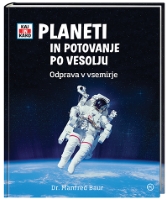 KAJ IN KAKO-PLANETI IN POTOVANJE PO VESOLJU KAJ IN KAKO-PLANETI IN POTOVANJE PO VESOLJU