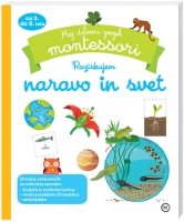 MONTESSORI-RAZISKUJEM NARAVO IN SVET MONTESSORI-RAZISKUJEM NARAVO IN SVET