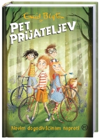 PET PRIJATELJEV - NOVIM DOGODIVŠČINAM NAPROTI PET PRIJATELJEV - NOVIM DOGODIVŠČINAM NAPROTI
