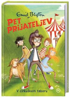 PET PRIJATELJEV - V CIRKUŠKEM TABORU