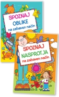 SPOZNAJ NASPROTJA IN SPOZNAJ OBLIKE NA ZABAVEN NAČIN SPOZNAJ NASPROTJA IN SPOZNAJ OBLIKE NA ZABAVEN NAČIN