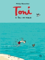 TONI SI ŽELI NA MORJE