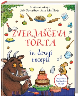 ZVERJAŠČEVA TORTA IN DRUGI RECEPTI